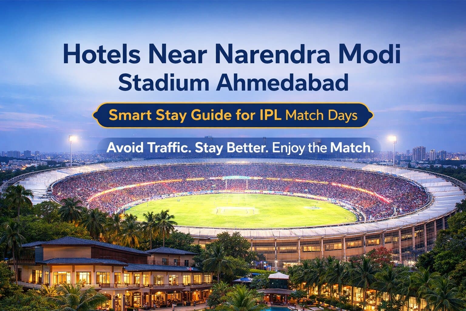 hotels near narendra modi stadium, ahmedabad